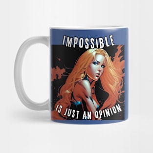 Impossible is just an opinion (blond redhead) Mug